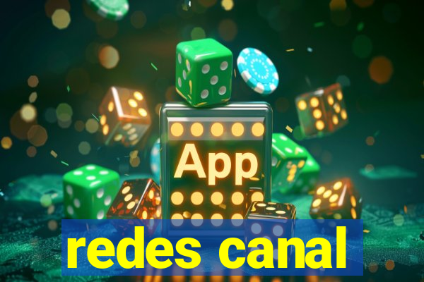 redes canal